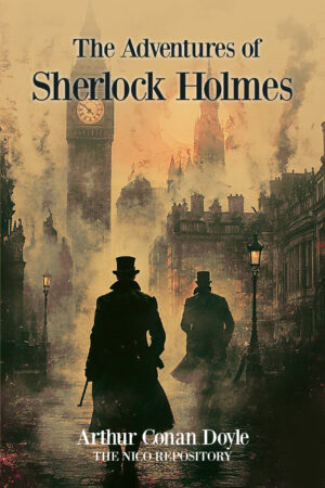 The Adventures of Sherlock Holmes: A Collection of Classic Detective Mysteries